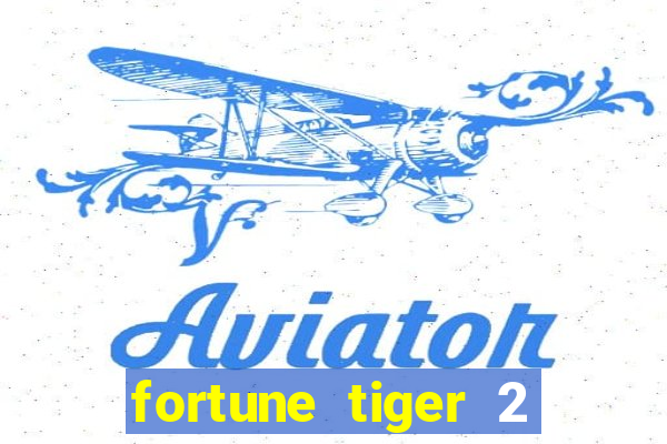 fortune tiger 2 demo revenge